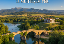 Sakarya’da Gezilecek Yerler; 15 Muhteşem Yer
